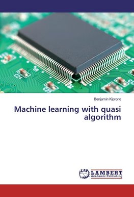 Machine learning with quasi algorithm