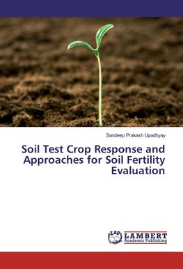 Soil Test Crop Response and Approaches for Soil Fertility Evaluation