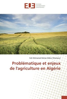 Problématique et enjeux de l'agriculture en Algérie