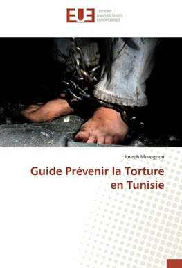 Guide Prévenir la Torture en Tunisie