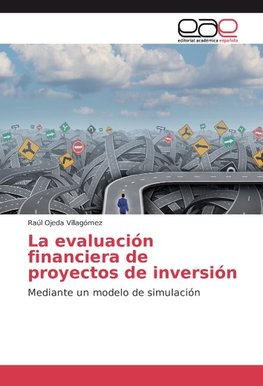 La evaluación financiera de proyectos de inversión