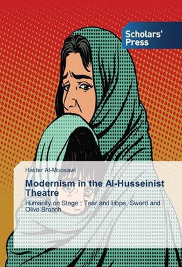 Modernism in the Al-Husseinist Theatre