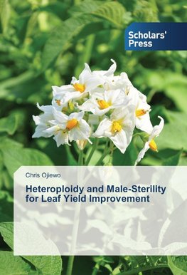 Heteroploidy and Male-Sterility for Leaf Yield Improvement