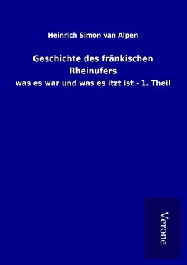 Geschichte des fränkischen Rheinufers