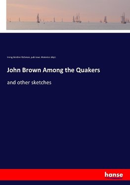 John Brown Among the Quakers