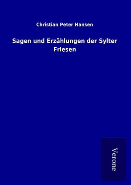 Sagen und Erzählungen der Sylter Friesen