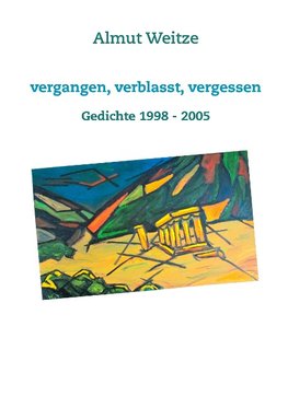 Vergangen, verblasst, vergessen