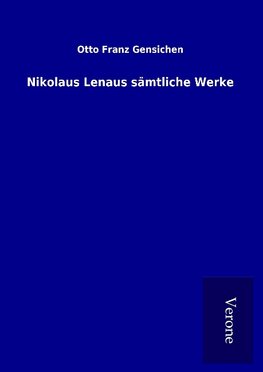 Nikolaus Lenaus sämtliche Werke