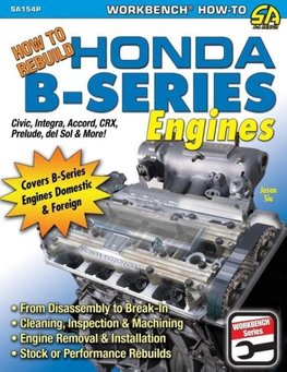 How to Rebuild Honda B-Series Engines