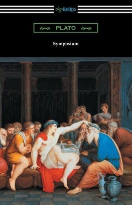 Symposium (Translated with an Introduction by Benjamin Jowett and a Preface by Friedrich Schleiermacher)