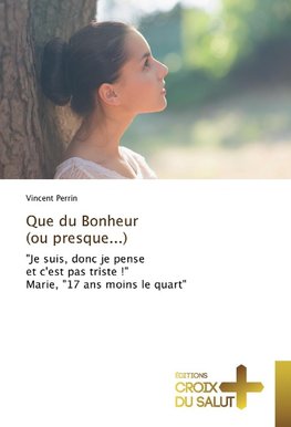 Que du Bonheur (ou presque...)