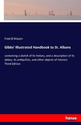 Gibbs' Illustrated Handbook to St. Albans