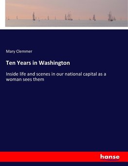 Ten Years in Washington