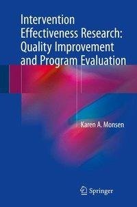 Intervention Effectiveness Research: Quality Improvement and Program Evaluation