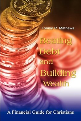 Beating Debt and Building Wealth