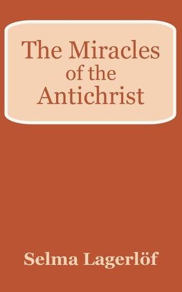 Miracles of the Antichrist, The