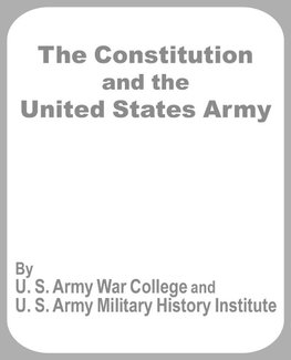 Constitution and the United States Army, The