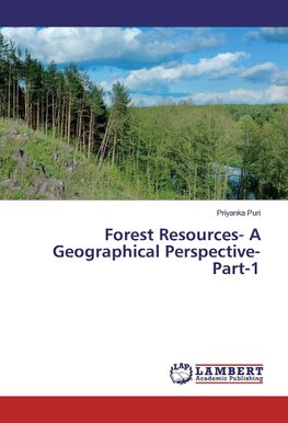 Forest Resources- A Geographical Perspective- Part-1