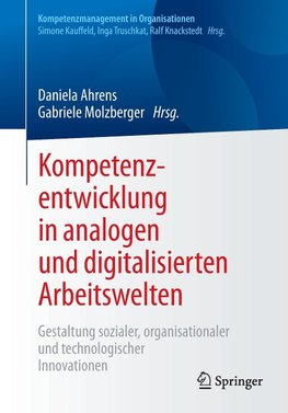 Kompetenzentwicklung in analogen und digitalisierten Arbeitswelten