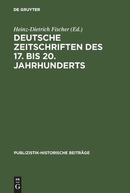 Deutsche Zeitschriften des 17. bis 20. Jahrhunderts