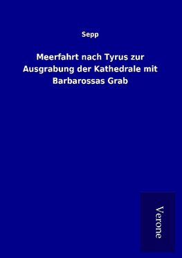 Meerfahrt nach Tyrus zur Ausgrabung der Kathedrale mit Barbarossas Grab