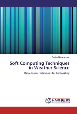 Soft Computing Techniques in Weather Science