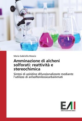 Amminazione di alcheni solforati: reattività e stereochimica