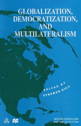 Globalization, Democratization and Multilateralism