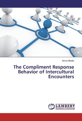 The Compliment Response Behavior of Intercultural Encounters