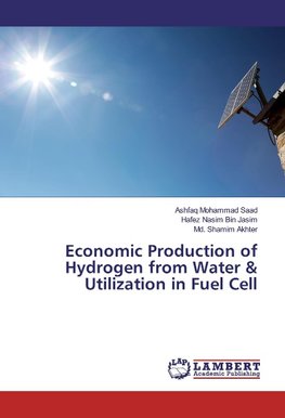 Economic Production of Hydrogen from Water & Utilization in Fuel Cell