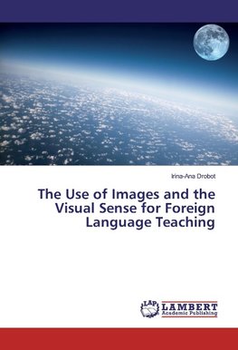 The Use of Images and the Visual Sense for Foreign Language Teaching