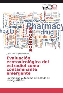 Evaluación ecotoxicológica del estradiol como contaminante emergente