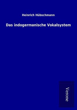 Das indogermanische Vokalsystem