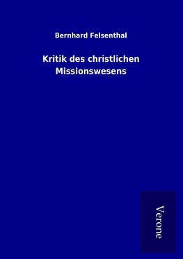 Kritik des christlichen Missionswesens