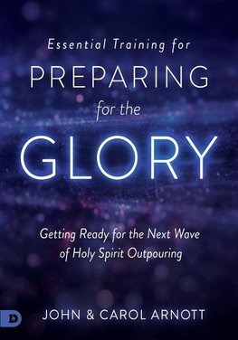 Essential Training for Preparing for the Glory