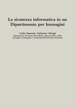 La sicurezza informatica in un Dipartimento per Immagini