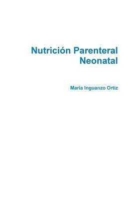 Nutrición Parenteral Neonatal Guía básica