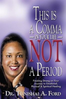 This is a Comma in Your Life, NOT a Period