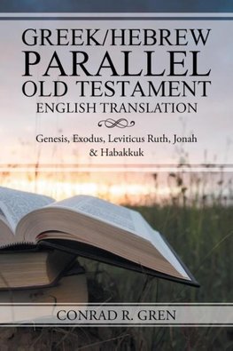 Greek/Hebrew Parallel Old Testament English Translation