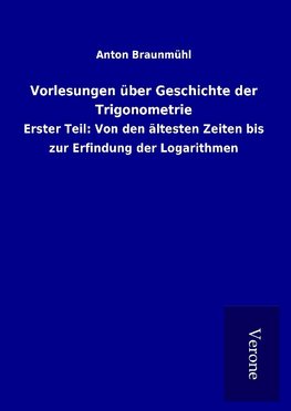 Vorlesungen über Geschichte der Trigonometrie