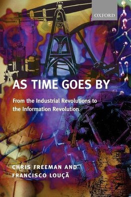 As Time Goes by from the Industrial Revolutions to the Information Revolution (Paperback)