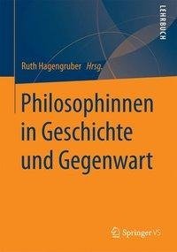 Philosophinnen in Geschichte und Gegenwart.