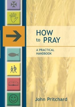 How to Pray - A Practical Handbook