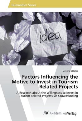 Factors Influencing the Motive to Invest in Tourism Related Projects