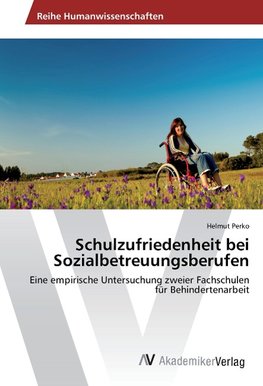 Schulzufriedenheit bei Sozialbetreuungsberufen