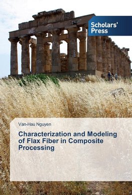 Characterization and Modeling of Flax Fiber in Composite Processing