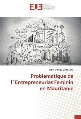 Problematique de l`Entrepreneuriat Feminin en Mauritanie