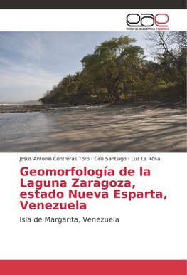 Geomorfología de la Laguna Zaragoza, estado Nueva Esparta, Venezuela