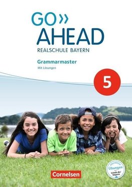 Go Ahead 5. Jahrgangsstufe - Ausgabe für Realschulen in Bayern - Grammarmaster