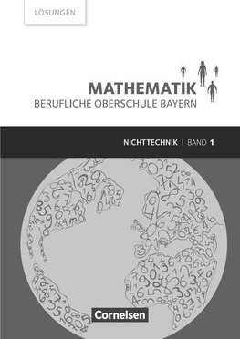 Mathematik  Band 1 (FOS 11 / BOS 12) - Berufliche Oberschule Bayern - Nichttechnik - Lösungen zum Schülerbuch